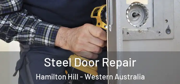 Steel Door Repair Hamilton Hill - Western Australia