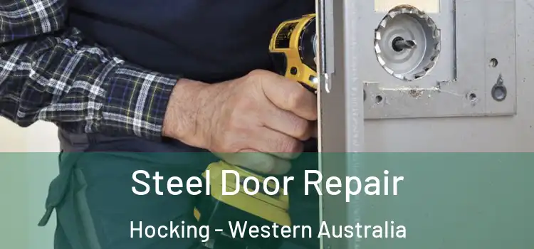 Steel Door Repair Hocking - Western Australia