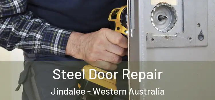 Steel Door Repair Jindalee - Western Australia