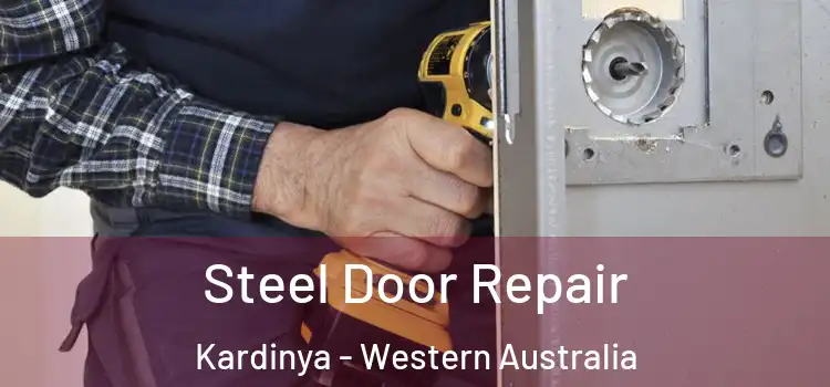 Steel Door Repair Kardinya - Western Australia