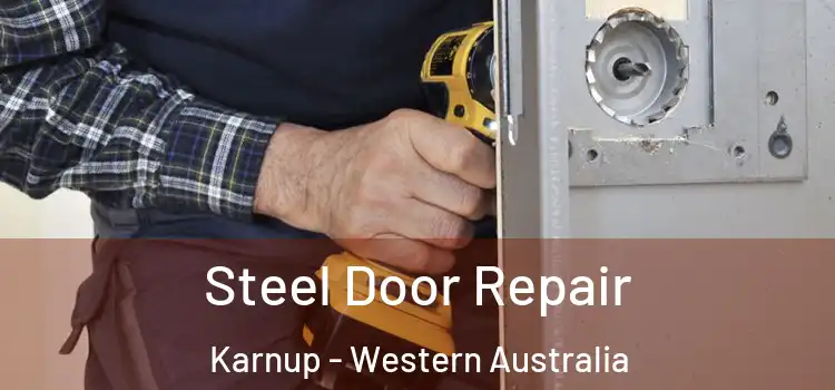 Steel Door Repair Karnup - Western Australia
