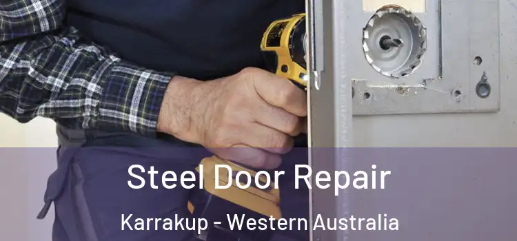 Steel Door Repair Karrakup - Western Australia
