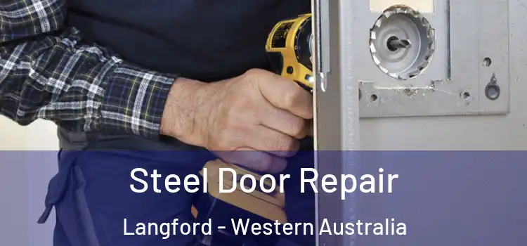 Steel Door Repair Langford - Western Australia