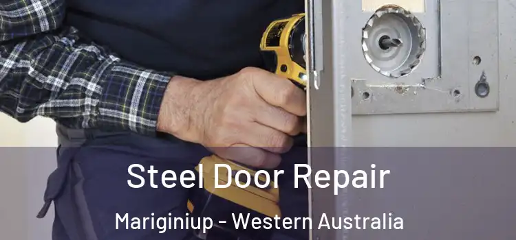 Steel Door Repair Mariginiup - Western Australia