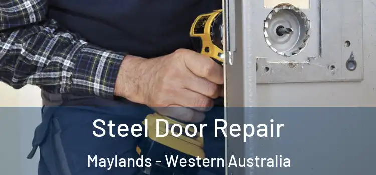 Steel Door Repair Maylands - Western Australia