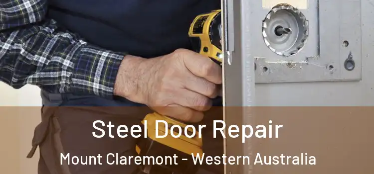 Steel Door Repair Mount Claremont - Western Australia