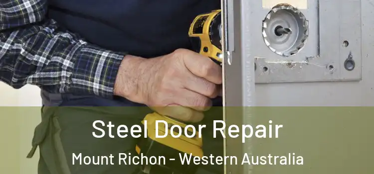 Steel Door Repair Mount Richon - Western Australia