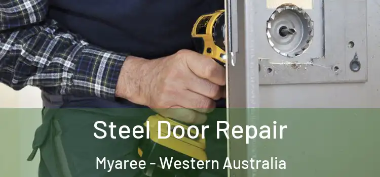 Steel Door Repair Myaree - Western Australia