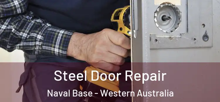 Steel Door Repair Naval Base - Western Australia