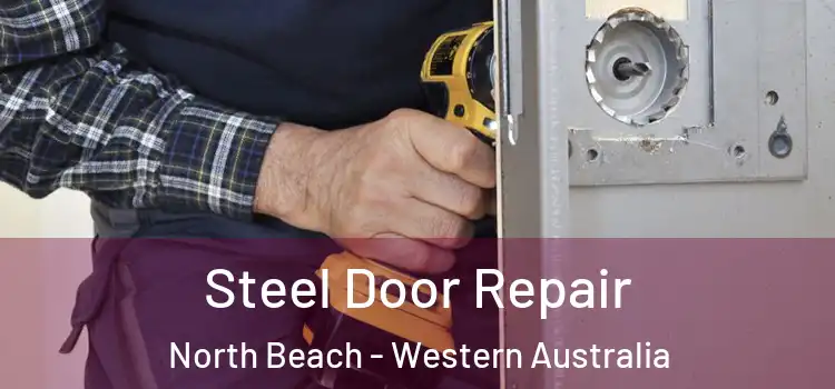 Steel Door Repair North Beach - Western Australia