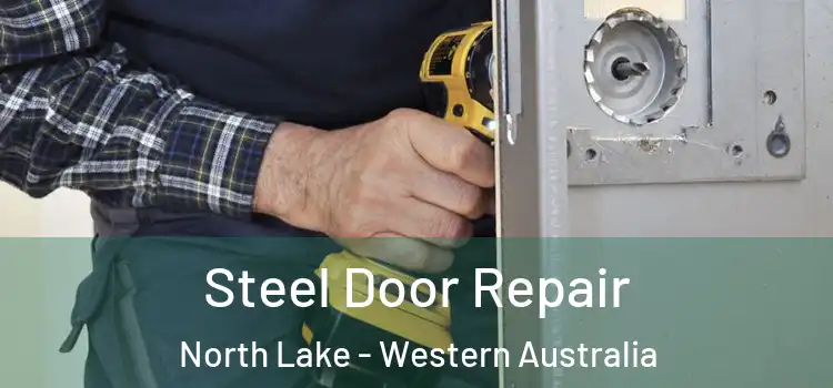 Steel Door Repair North Lake - Western Australia