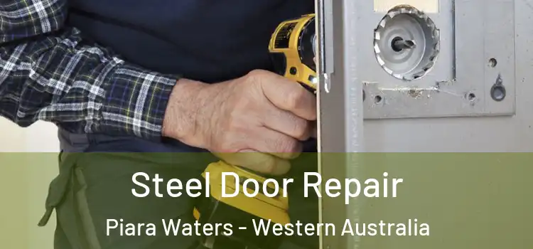 Steel Door Repair Piara Waters - Western Australia