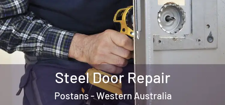 Steel Door Repair Postans - Western Australia