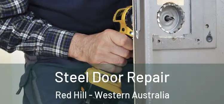 Steel Door Repair Red Hill - Western Australia