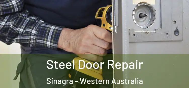 Steel Door Repair Sinagra - Western Australia