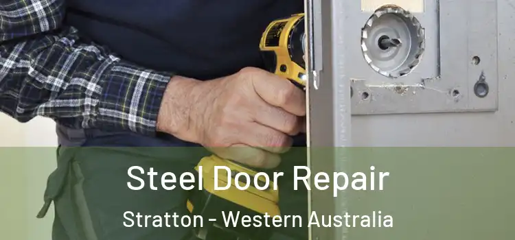 Steel Door Repair Stratton - Western Australia