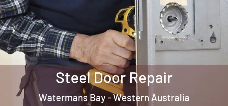 Steel Door Repair Watermans Bay - Western Australia