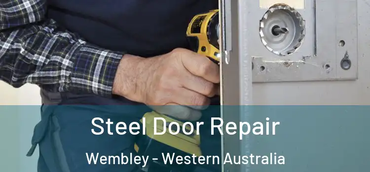 Steel Door Repair Wembley - Western Australia