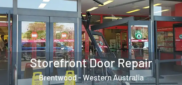 Storefront Door Repair Brentwood - Western Australia