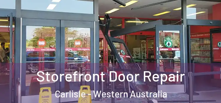 Storefront Door Repair Carlisle - Western Australia