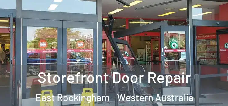 Storefront Door Repair East Rockingham - Western Australia