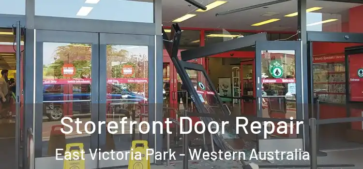 Storefront Door Repair East Victoria Park - Western Australia