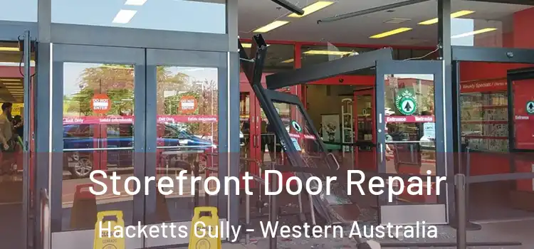 Storefront Door Repair Hacketts Gully - Western Australia