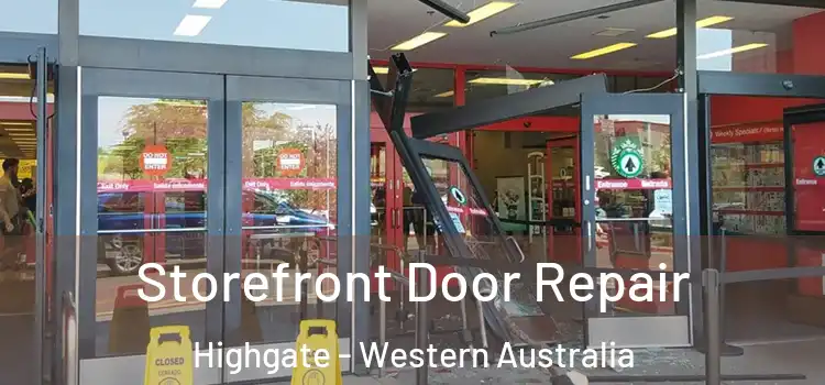 Storefront Door Repair Highgate - Western Australia