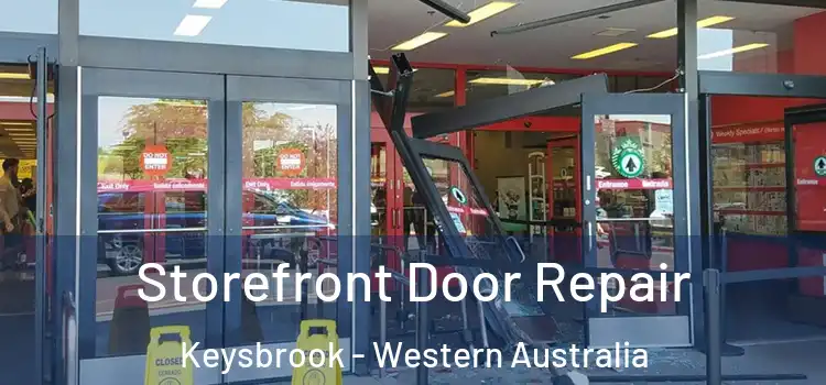 Storefront Door Repair Keysbrook - Western Australia
