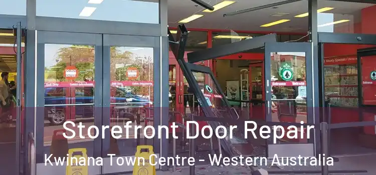 Storefront Door Repair Kwinana Town Centre - Western Australia