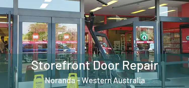 Storefront Door Repair Noranda - Western Australia