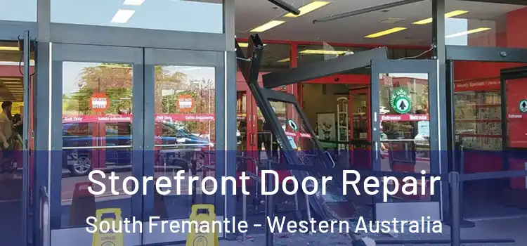 Storefront Door Repair South Fremantle - Western Australia