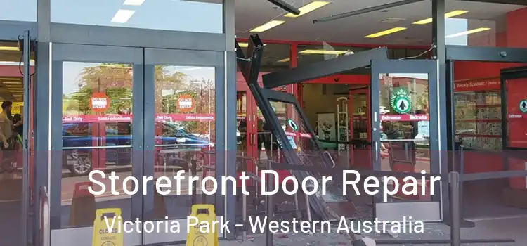 Storefront Door Repair Victoria Park - Western Australia