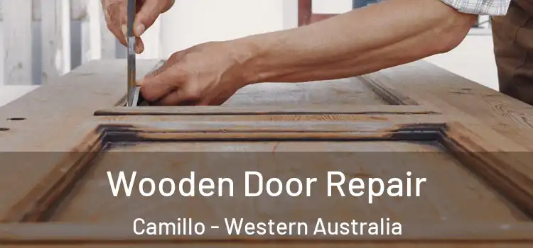 Wooden Door Repair Camillo - Western Australia