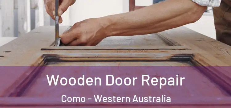 Wooden Door Repair Como - Western Australia