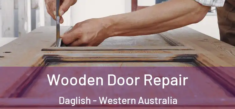 Wooden Door Repair Daglish - Western Australia