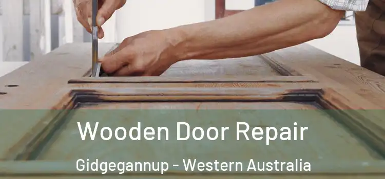 Wooden Door Repair Gidgegannup - Western Australia