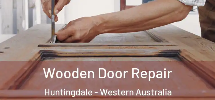 Wooden Door Repair Huntingdale - Western Australia