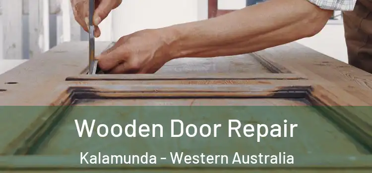 Wooden Door Repair Kalamunda - Western Australia