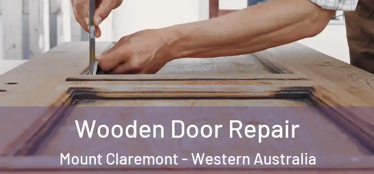 Wooden Door Repair Mount Claremont - Western Australia