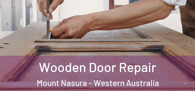 Wooden Door Repair Mount Nasura - Western Australia