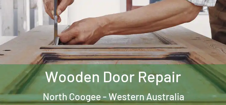 Wooden Door Repair North Coogee - Western Australia