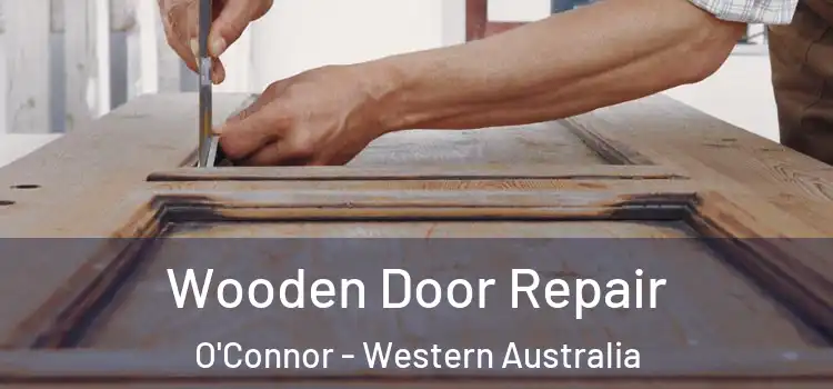 Wooden Door Repair O'Connor - Western Australia