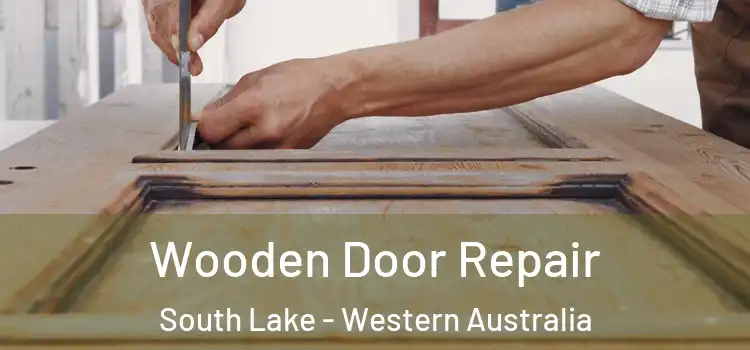 Wooden Door Repair South Lake - Western Australia