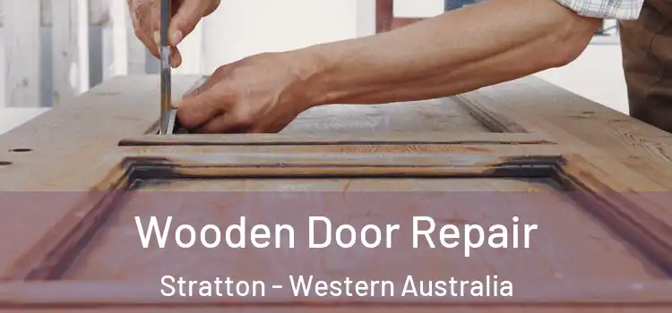 Wooden Door Repair Stratton - Western Australia